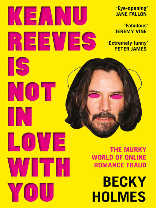 Title details for Keanu Reeves Is Not In Love With You by Becky Holmes - Available